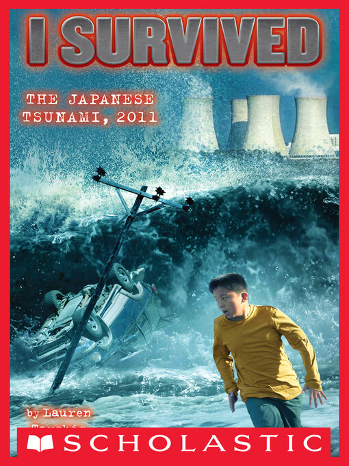 Title details for I Survived the Japanese Tsunami, 2011 by Lauren Tarshis - Available